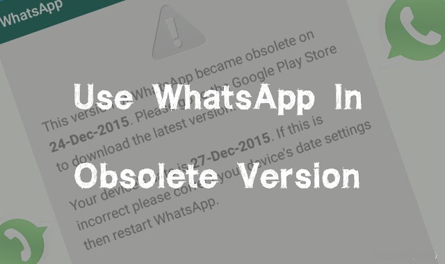 How To Fix This Version Of Whatsapp Became Obsolete Error