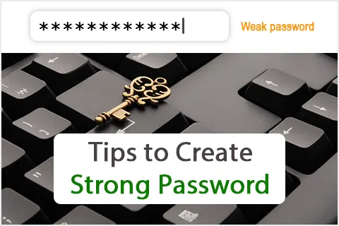 Top 7 Tips to Create Strong Password You Will Never Forget