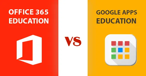 Office 365 education vs Google Apps Education