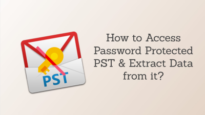 How to Access Password Protected PST